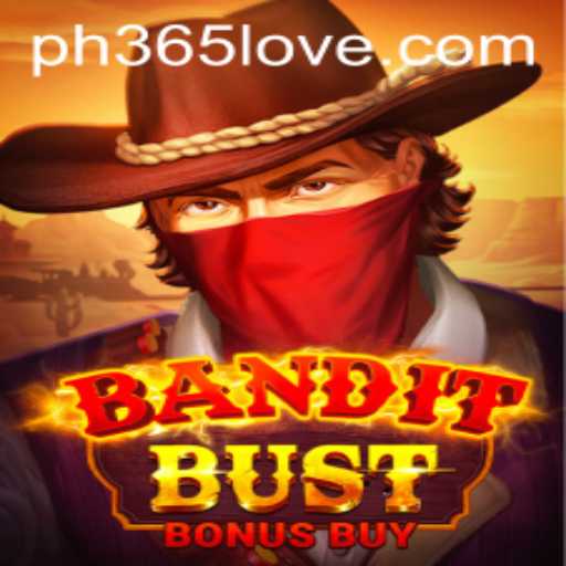 Unveiling BanditBustBonusBuy: The Ultimate Game Experience with Ph365